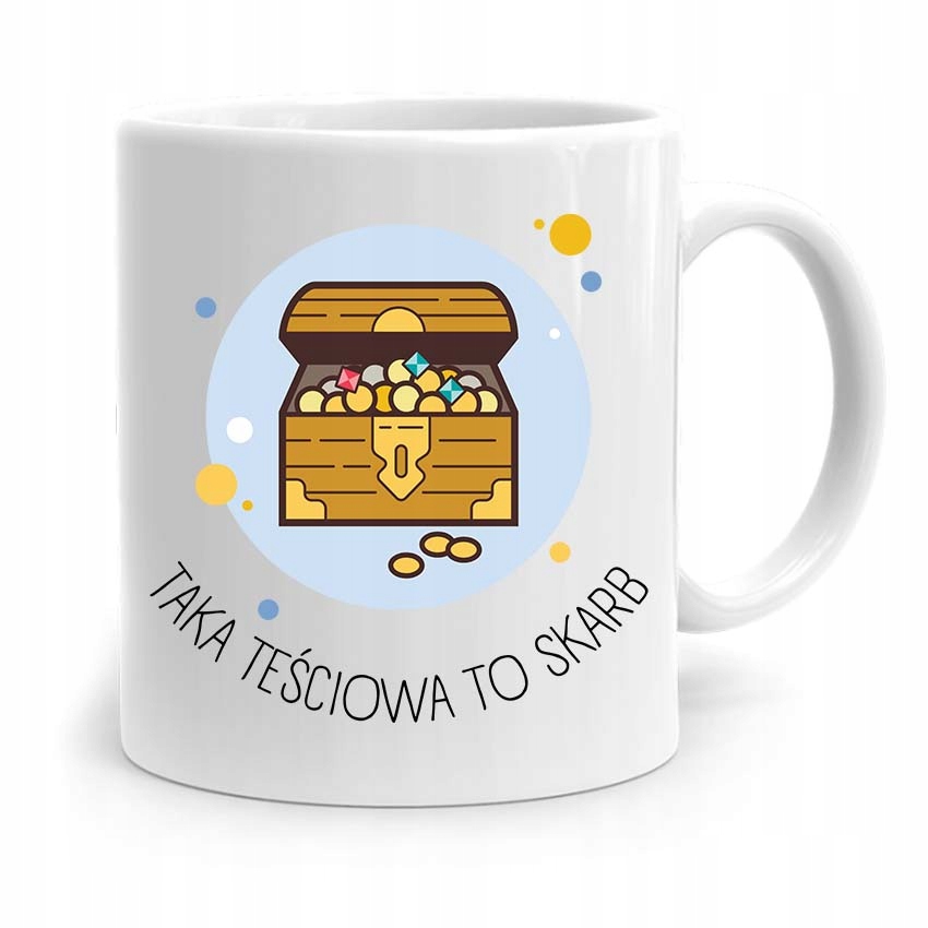 Kubek Prezent Dla Teściowej Taka Teściowa To Skarb Z Nadrukiem Ze Zdjęciem