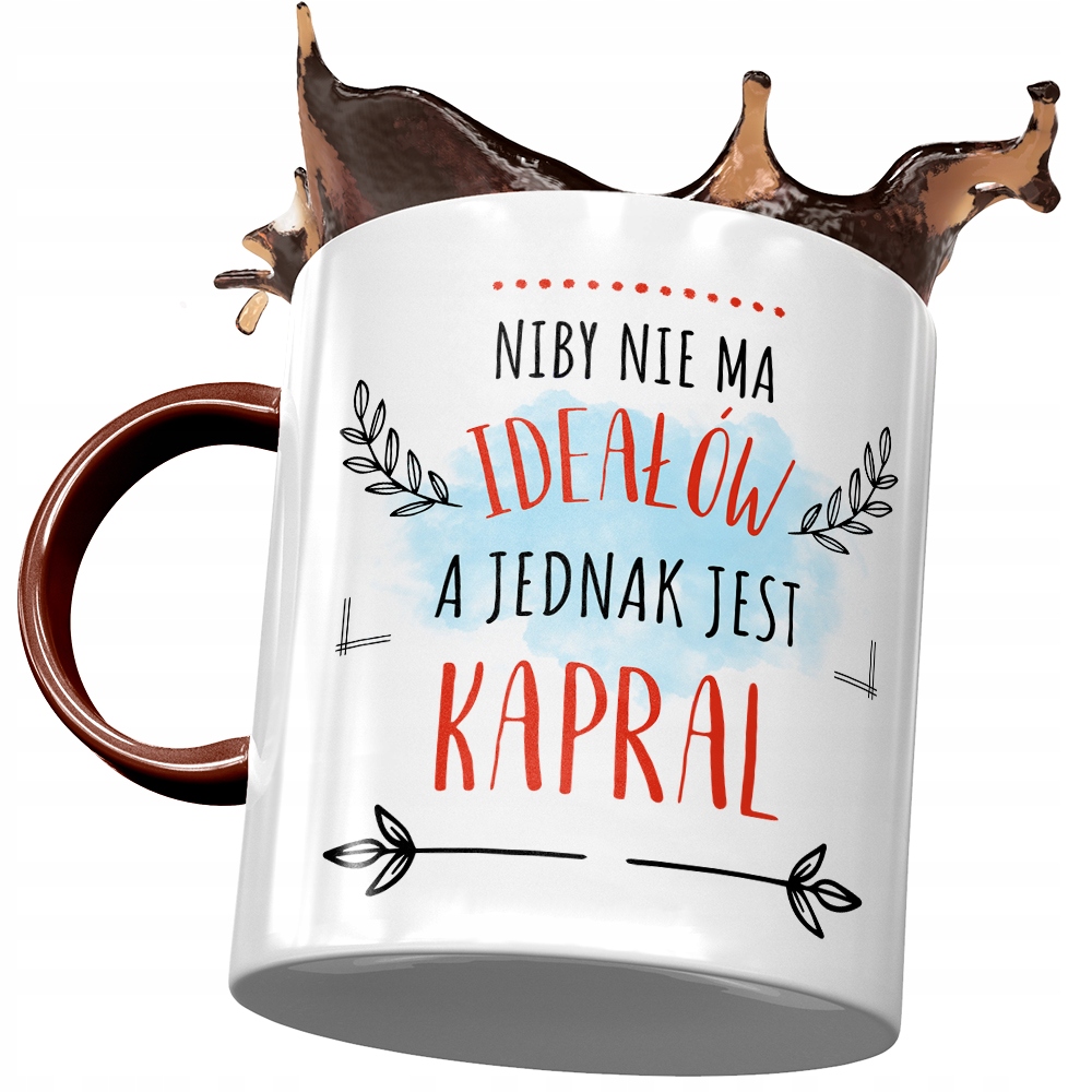Kubek Bordowy Dla Kaprala Nie Ma Ideałów Prezent Z Nadrukiem Ze Zdjęciem
