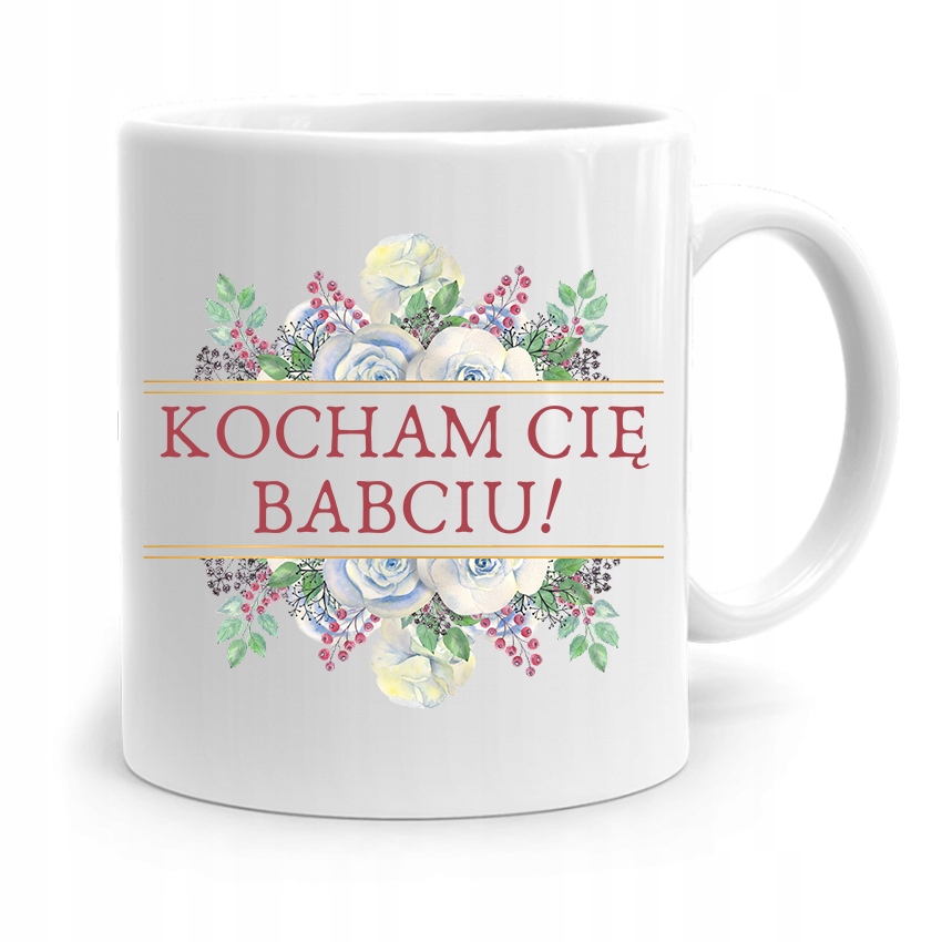 Kubek Dla Babci Na Urodziny Kocham Cię Babciu Z Nadrukiem Ze Zdjęciem