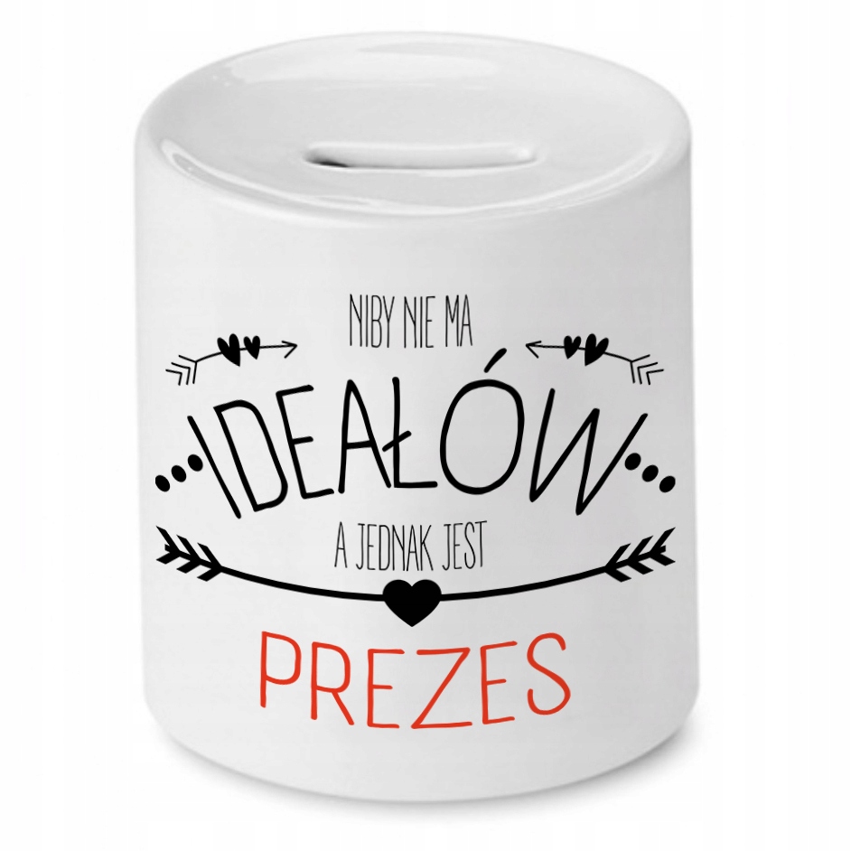 Dla Prezesa Viceprezesa Skarbonka Nie Ma Ideałów Z Nadrukiem Ze Zdjęciem