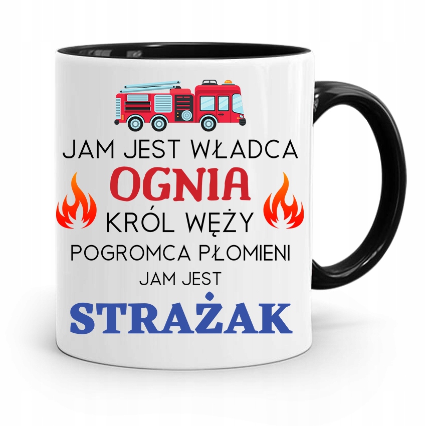 Kubek Czarny Dla Strażaka Jam Jest Władca Ognia Z Nadrukiem Ze Zdjęciem