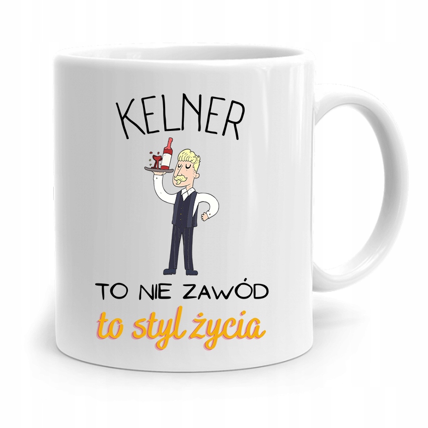 Dla Kelnera Kubek Prezent Kelner To Styl Życia Z Nadrukiem Ze Zdjęciem