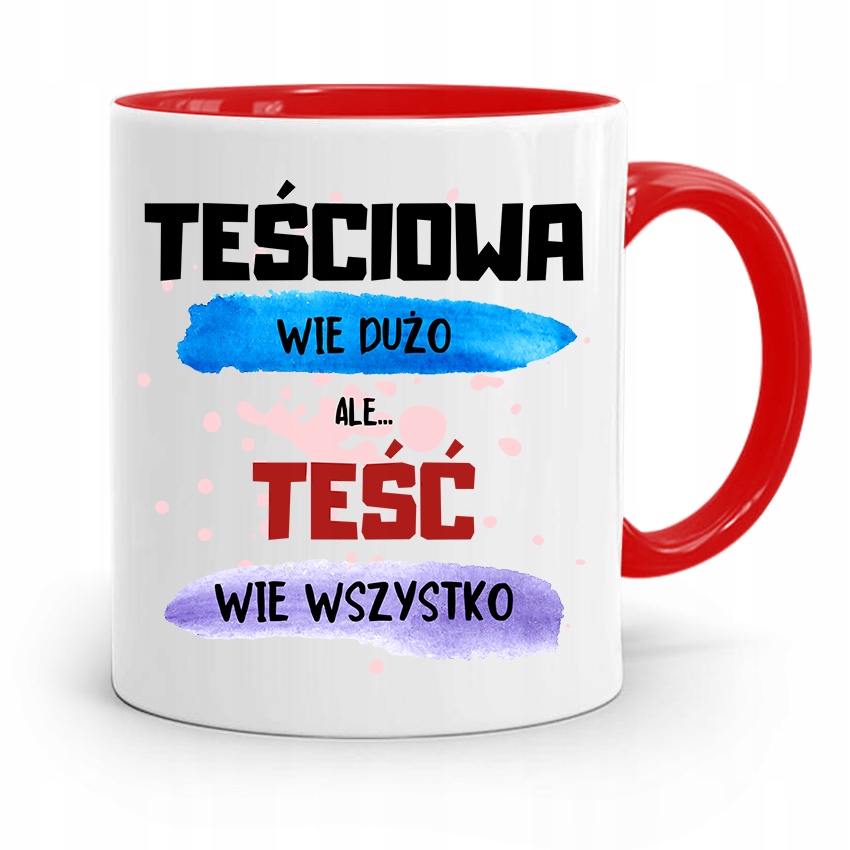 Kubek Czerwony Dla Teścia Taty Teść Wie Wszystko Z Nadrukiem Ze Zdjęciem