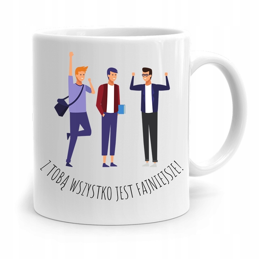 Kubek Prezent Dla Przyjaciela Wszystko Fajniejsze Z Nadrukiem Ze Zdjęciem