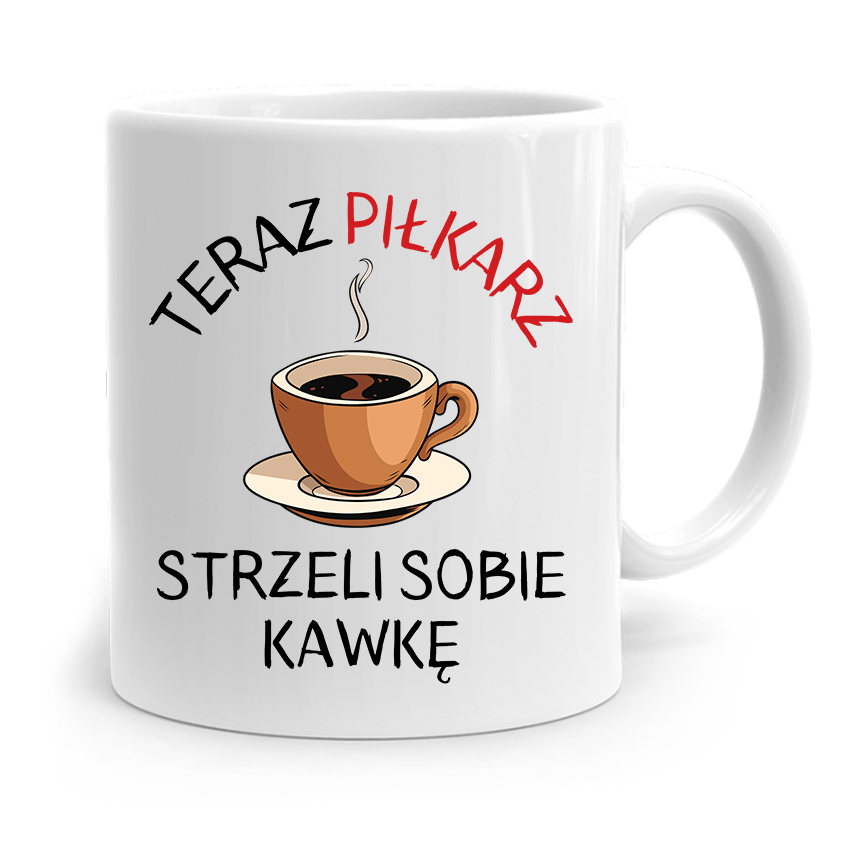 Kubek Dla Piłkarza Zawodnika Strzeli Sobię Kawkę Z Nadrukiem Ze Zdjęciem