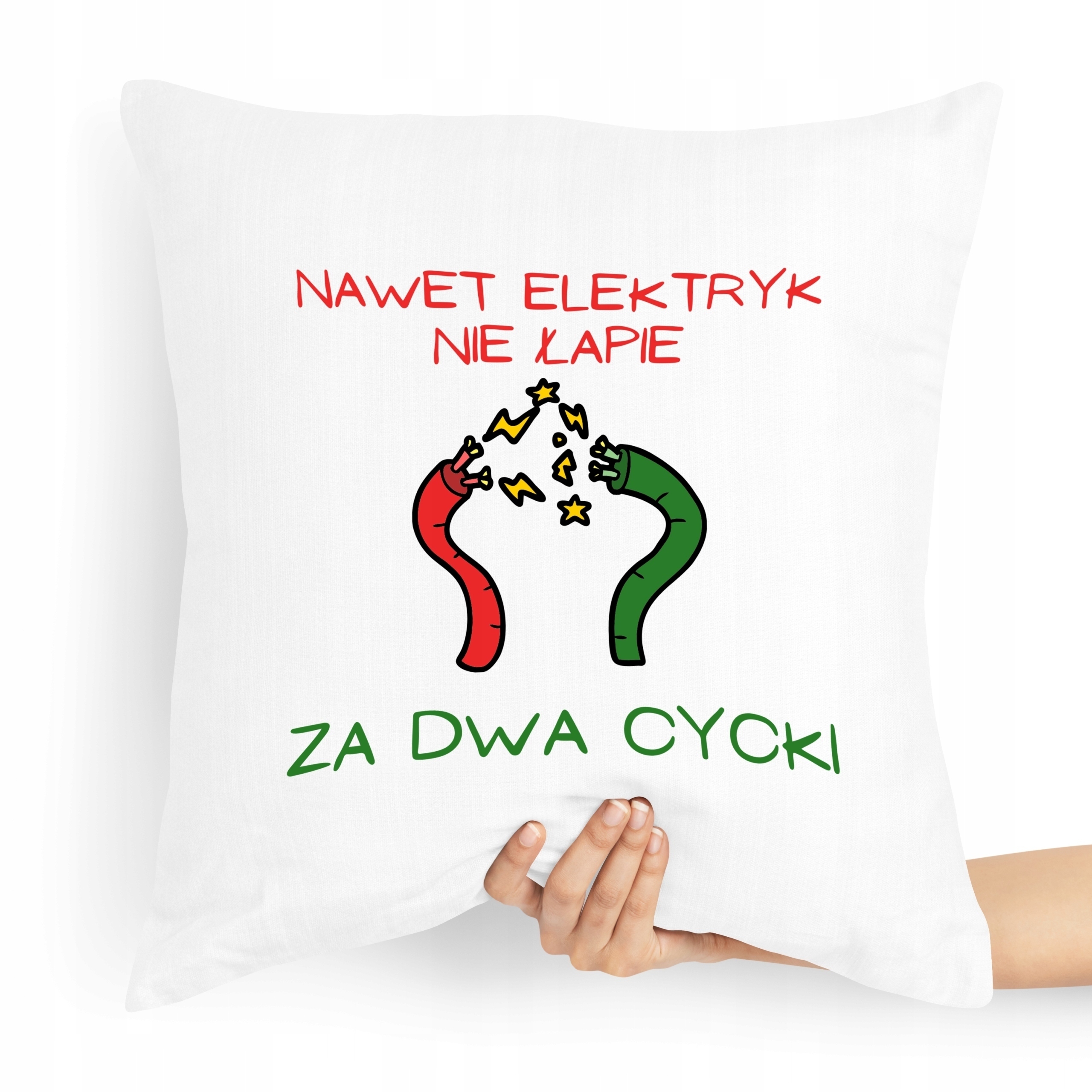 Poduszka Zabawny Prezent Facet Nawet Elektry Nie Z Nadrukiem Ze Zdjęciem
