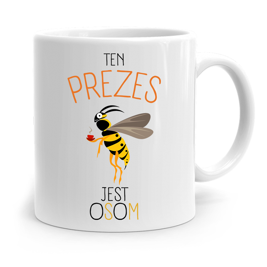 Dla Prezesa Viceprezesa Kubek Ten Prezes Jest Osom Z Nadrukiem Ze Zdjęciem