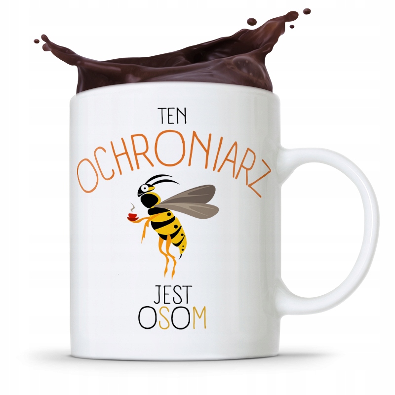 Dla Ochroniarza Stróża Kubek Ochroniarz Jest Osom Z Nadrukiem Ze Zdjęciem