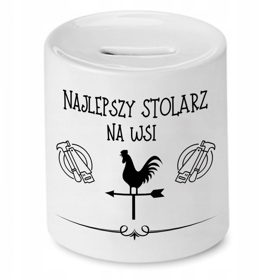 Skarbonka Prezent Dla Stolarza Najlepszy Na Wsi Z Nadrukiem Ze Zdjęciem