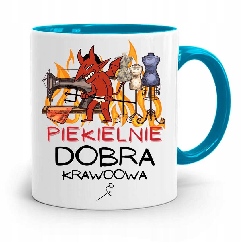 Kubek Błękitny Krawcowej Krawca Piekielnie Dobra Z Nadrukiem Ze Zdjęciem