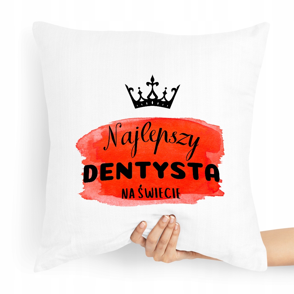 Poduszka Prezent Dla Najlepszego Dentysty Świata! Z Nadrukiem Ze Zdjęciem