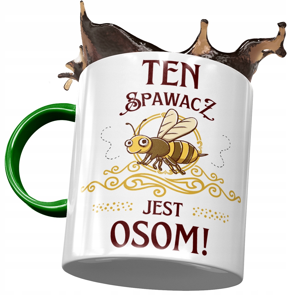 Kubek Zielony Dla Spawacza Ten Spawacz Jest Osom Z Nadrukiem Ze Zdjęciem