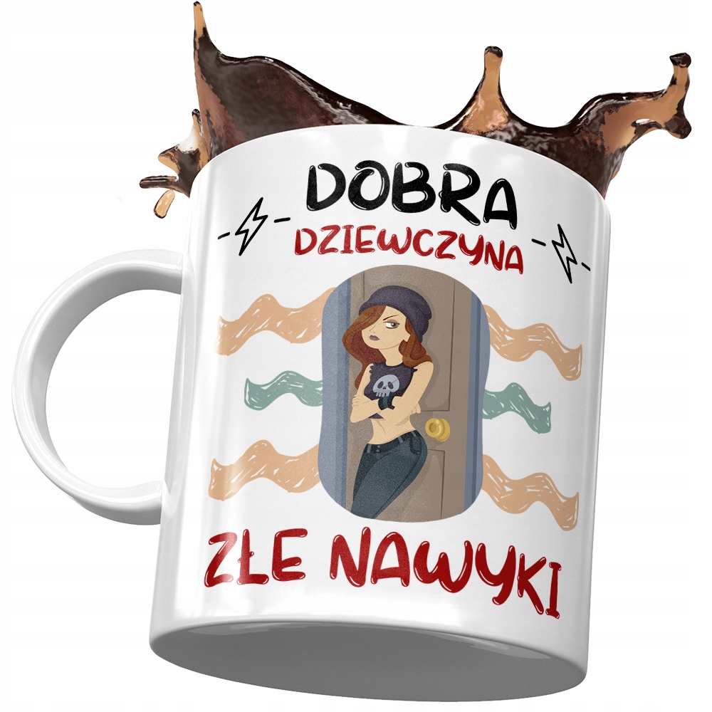 Kubek Śmieszny Zabawny Dobra Dziewczyna Złe Nawyki Z Nadrukiem Ze Zdjęciem