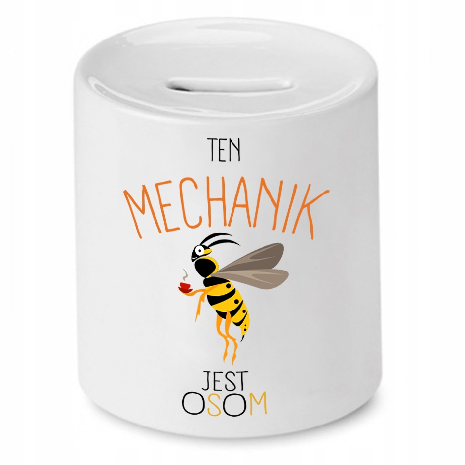Skarbonka Prezent Mechanika Ten Mechanik Jest Osom Z Nadrukiem Ze Zdjęciem