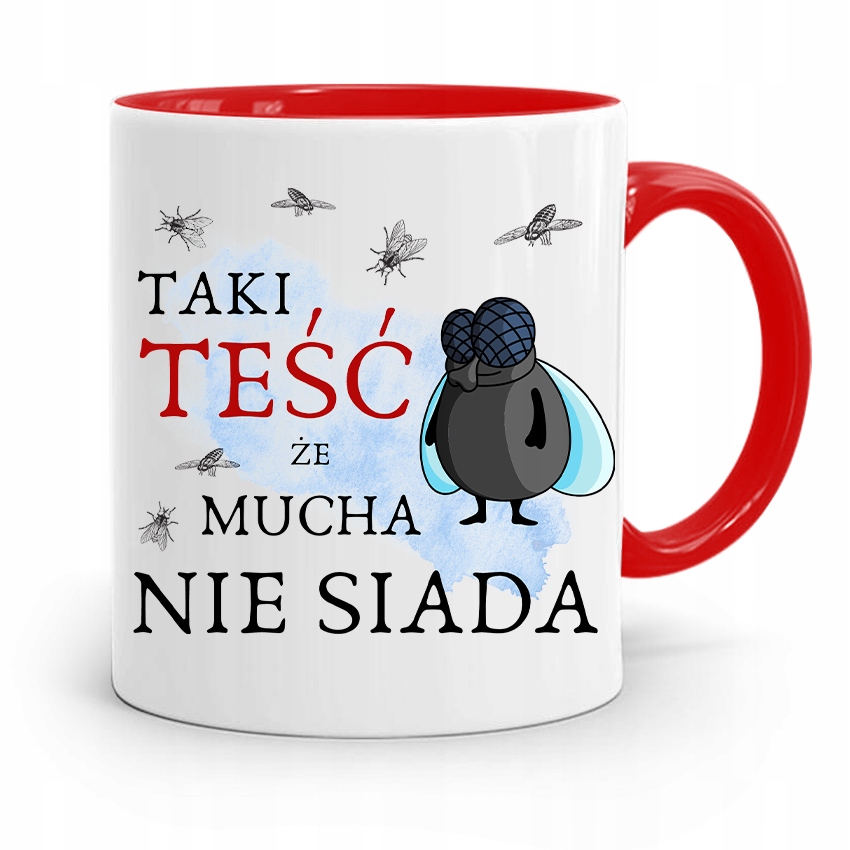 Kubek Czerwony Dla Teścia Że Mucha Nie Siada Z Nadrukiem Ze Zdjęciem