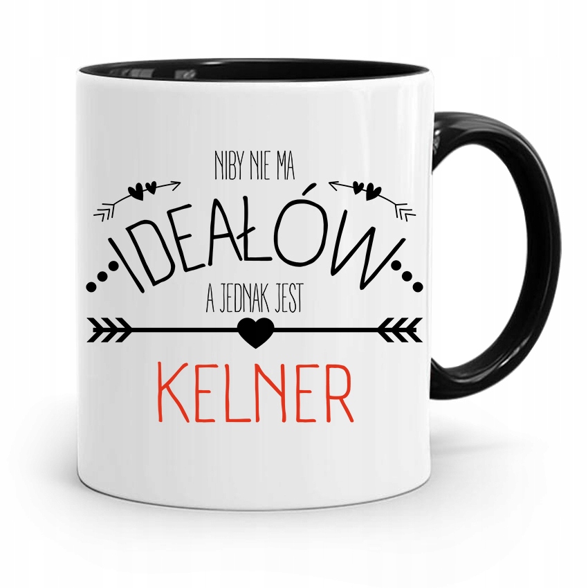 Dla Kelnera Kubek Czarny Niby Nie Ma Ideałów Z Nadrukiem Ze Zdjęciem