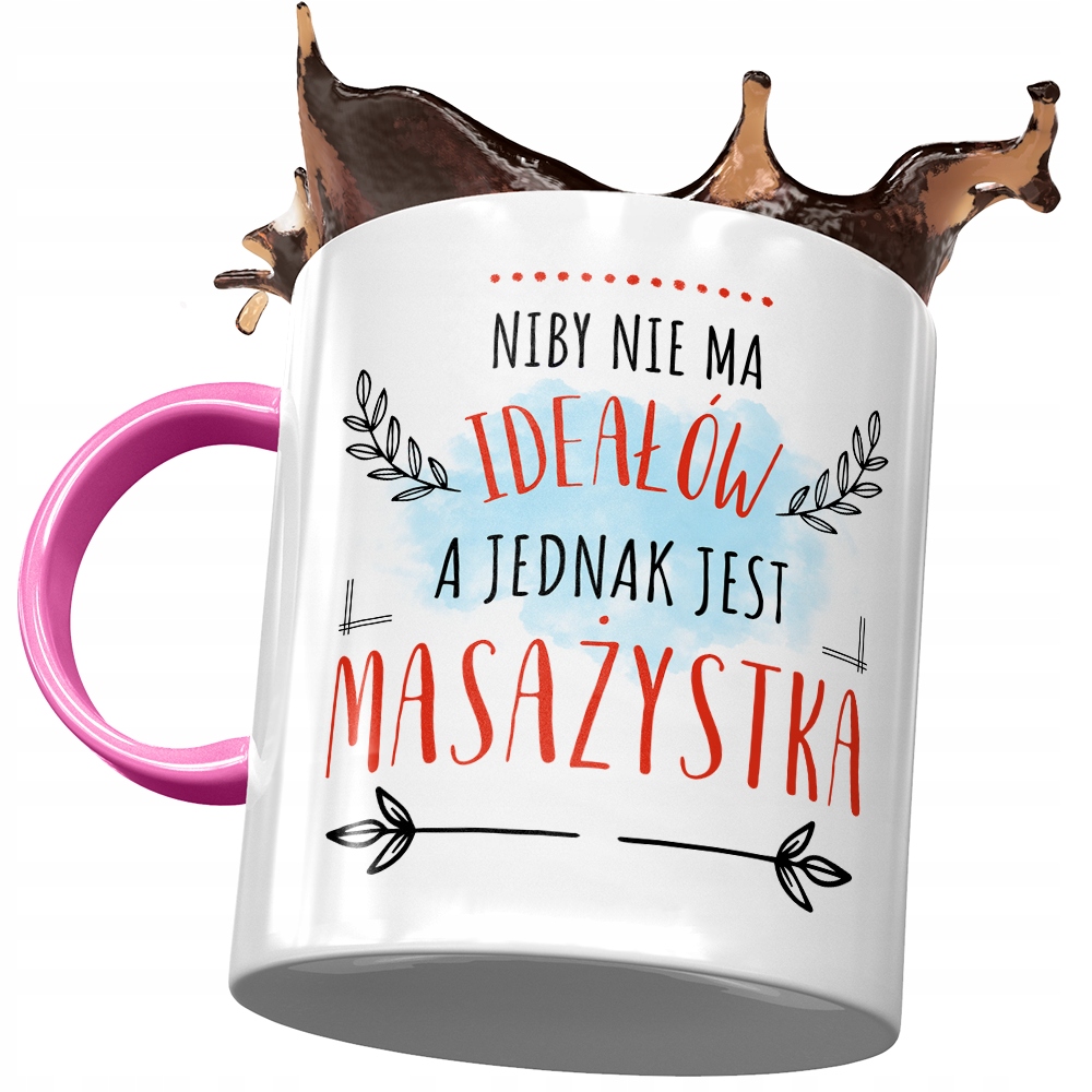 Kubek Różowy Dla Masażystki Niby Nie Ma Ideałów Z Nadrukiem Ze Zdjęciem