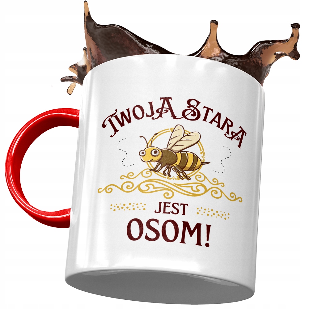 Kubek Czerwony Dla Twojej Starej Jest Osom! Kubek Z Nadrukiem Ze Zdjęciem