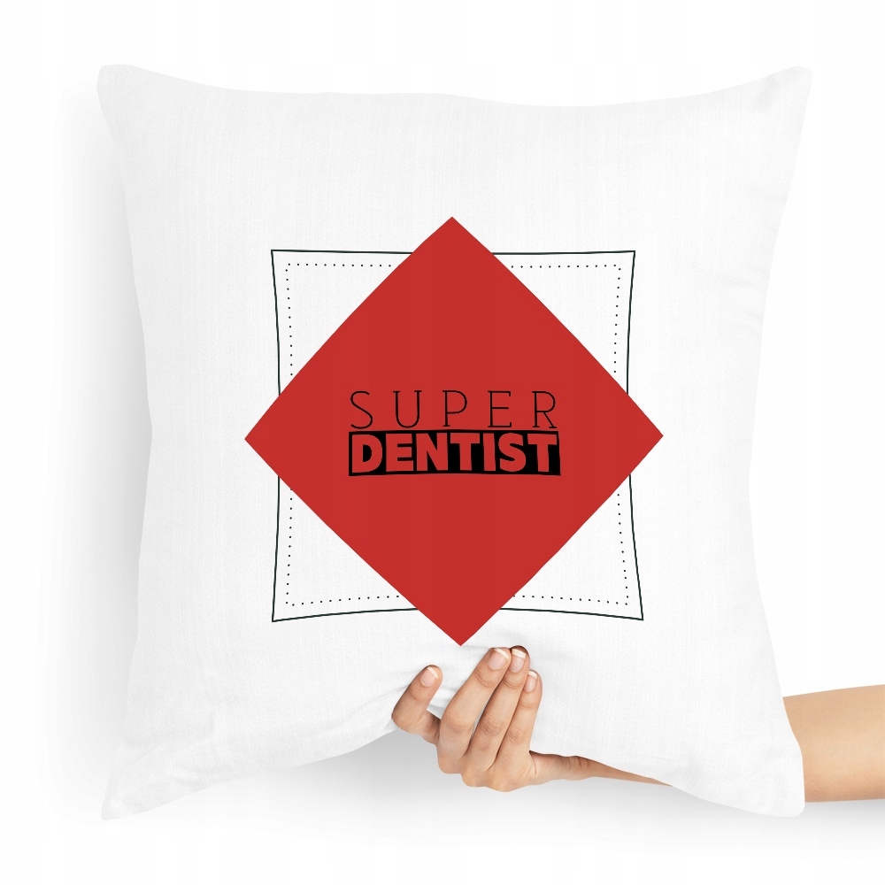 Poduszka Prezent Dla Dentysty Super Dentist! Z Nadrukiem Ze Zdjęciem