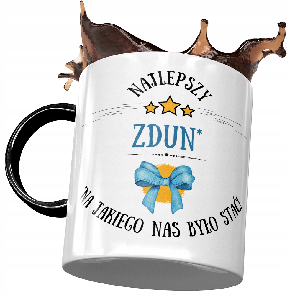 Kubek Czarny Dla Zduna Zdun Na Jakiego Nas Stać Z Nadrukiem Ze Zdjęciem