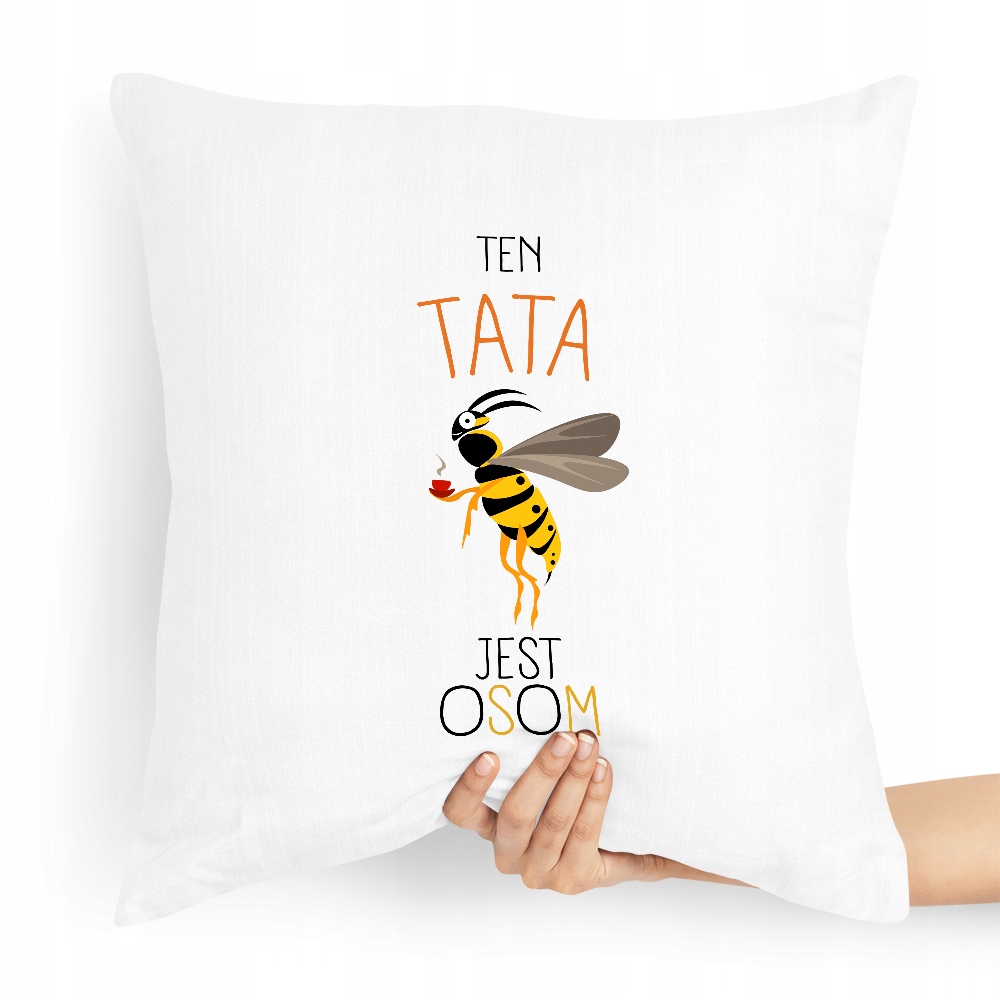 Poduszka Prezent Dla Taty Ojca Ten Tata Jest Osom Z Nadrukiem Ze Zdjęciem