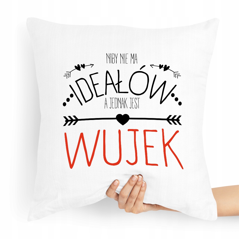 Poduszka Dla Wujka Niby Nie Ma Ideałów Prezent Z Nadrukiem Ze Zdjęciem