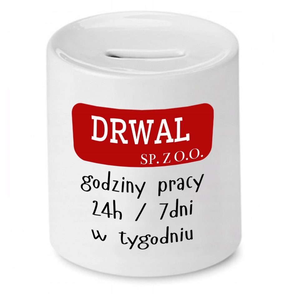Dla Drwala Prezent Skarbonka Godziny Pracy Z Nadrukiem Ze Zdjęciem