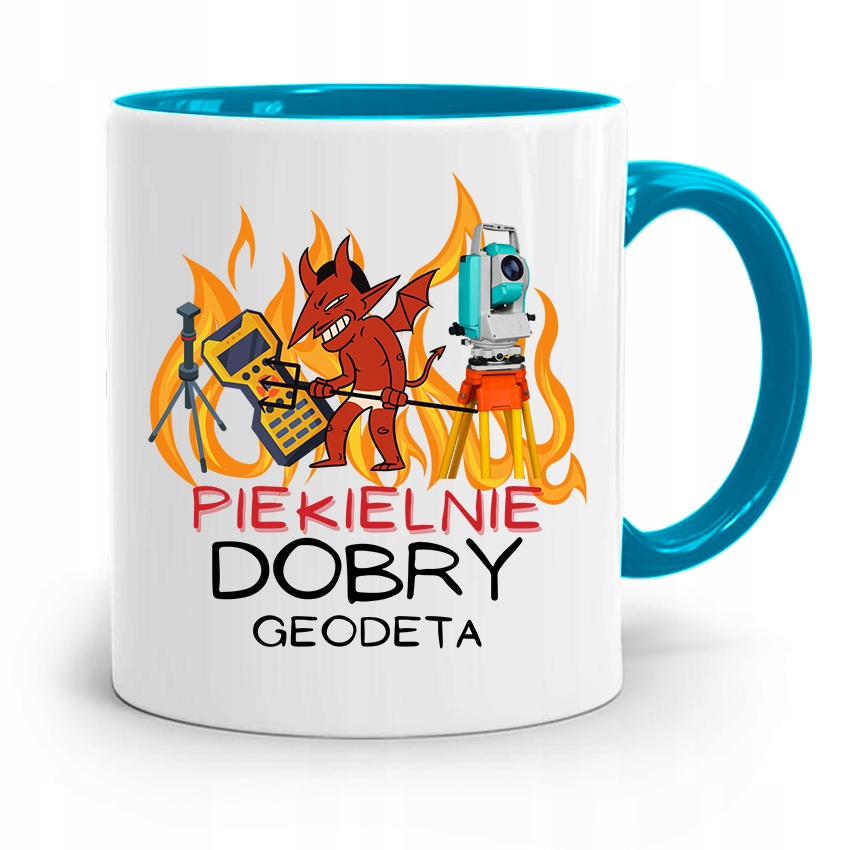 Kubek Błękitny Dla Geodety Piekielnie Dobry Z Nadrukiem Ze Zdjęciem