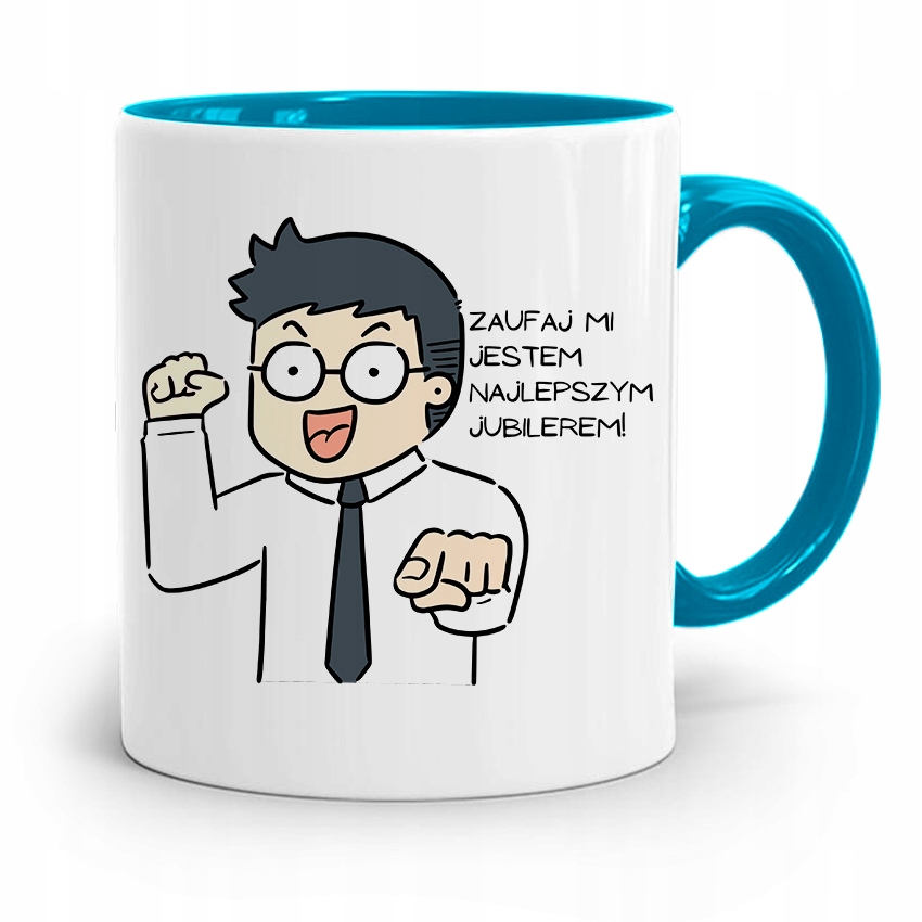 Dla Jubilera Kubek Błękitny Zaufaj Mi Prezent Z Nadrukiem Ze Zdjęciem