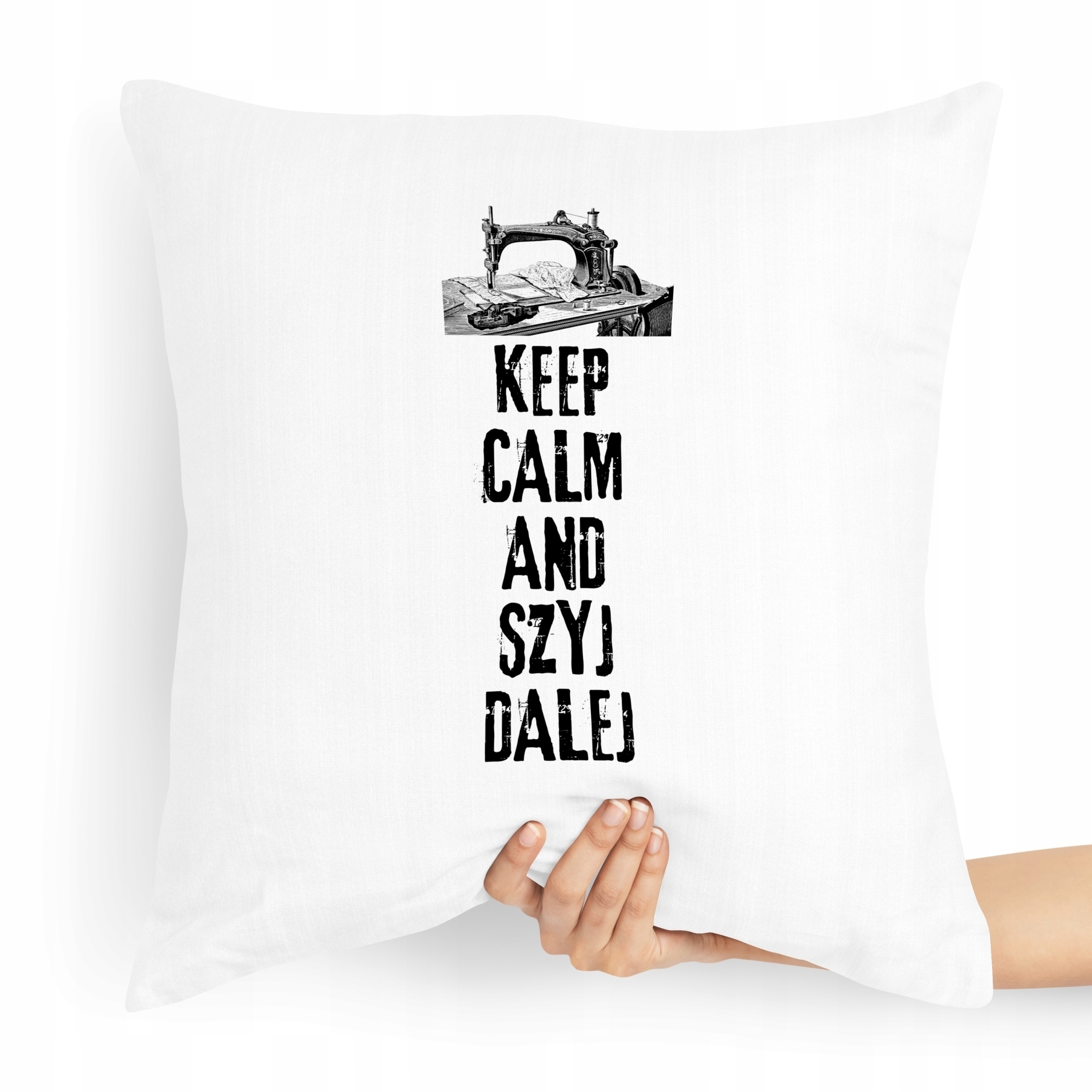 Poduszka Dla Krawcowej Krawca Keep Calm And Szyj Z Nadrukiem Ze Zdjęciem