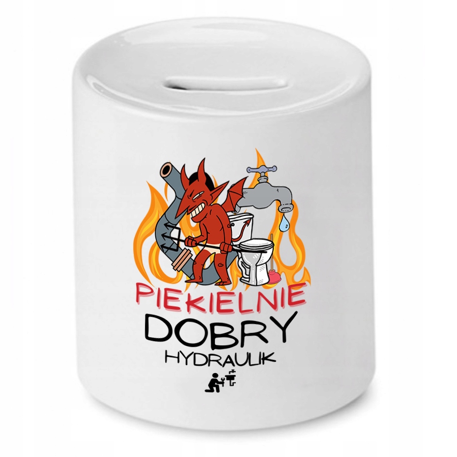 Skarbonka Dla Hydraulika Piekielnie Dobry Prezent Z Nadrukiem Ze Zdjęciem