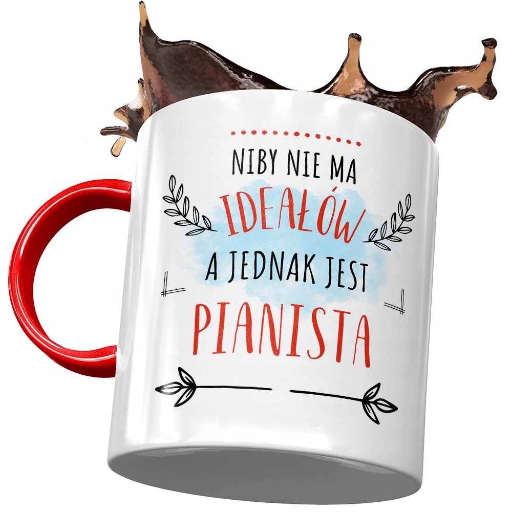 Kubek Czerwony Dla Pianisty Niby Nie Ma Ideałów Z Nadrukiem Ze Zdjęciem