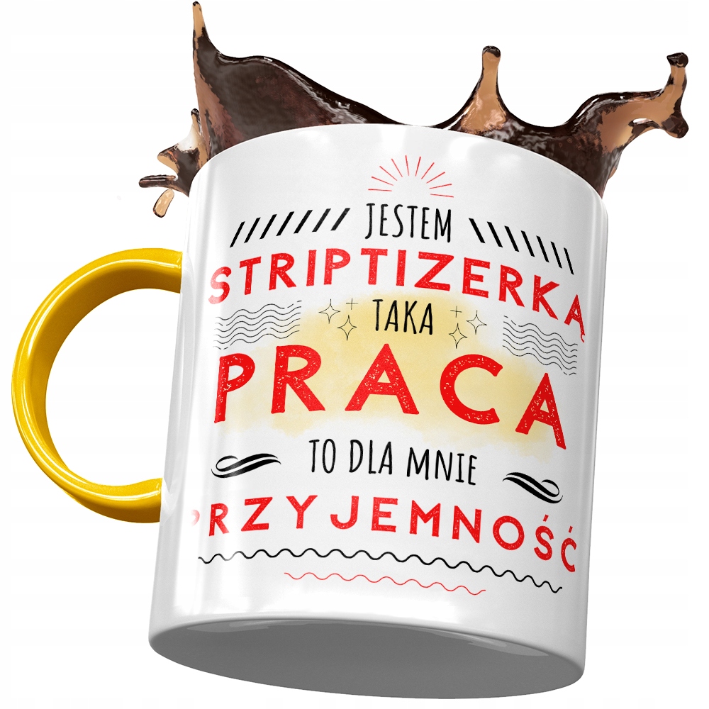 Kubek Żółty Dla Striptizerki Praca To Przyjemność Z Nadrukiem Ze Zdjęciem