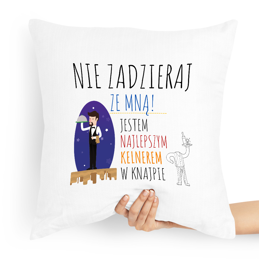 Poduszka Prezent Dla Kelnera Nie Zadzieraj Ze Mną Z Nadrukiem Ze Zdjęciem