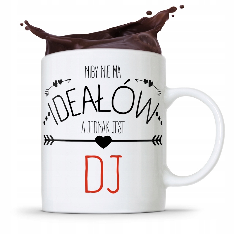 Dla Dja Muzyka Kubek Niby Nie Ma Ideałów Prezent Z Nadrukiem Ze Zdjęciem