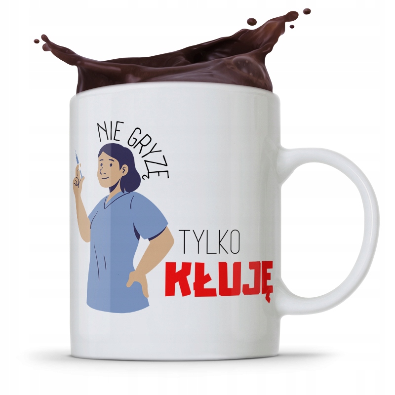 Kubek Dla Pielęgniarki Nie Gryzę Tylko Kłuję Z Nadrukiem Ze Zdjęciem
