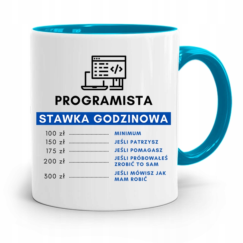Kubek Błękitny Informatyka Programisty Stawka Za H Z Nadrukiem Ze Zdjęciem