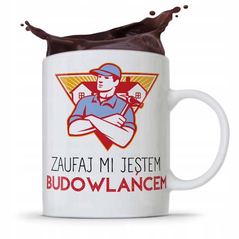 Kubek Budowlańca Zaufaj Mi Jestem Budowlańcem Z Nadrukiem Ze Zdjęciem