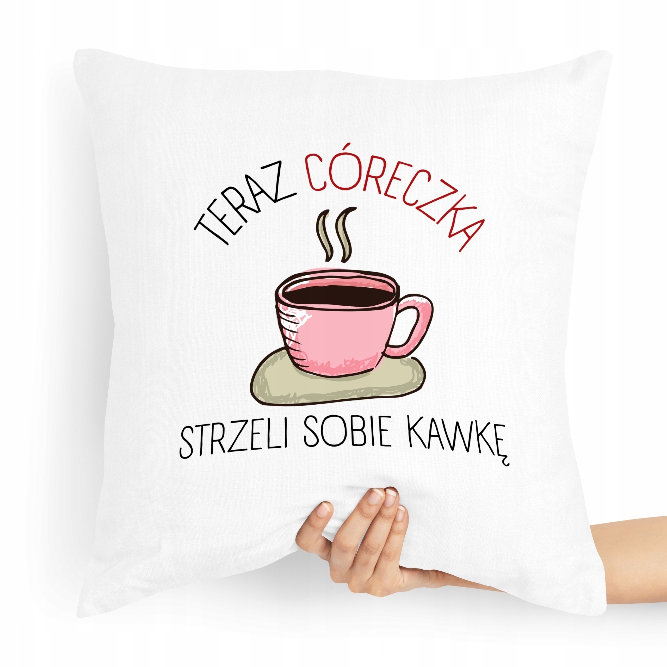 Poduszka Prezent Dla Córki Strzeli Sobie Kawkę Z Nadrukiem Ze Zdjęciem