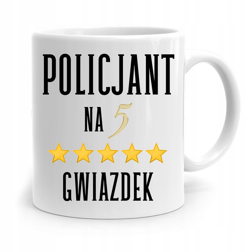 Kubek Dla Policjanta Policjantki Na Pięć Gwiazdek Z Nadrukiem Ze Zdjęciem