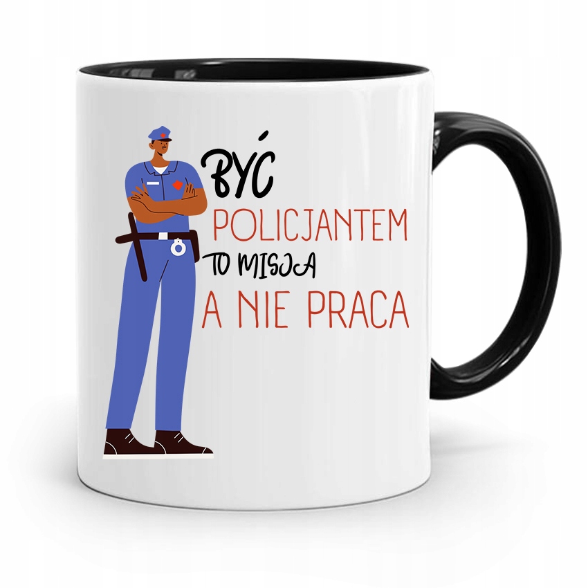 Kubek Czarny Policjanta Być Policjantem To Misja Z Nadrukiem Ze Zdjęciem