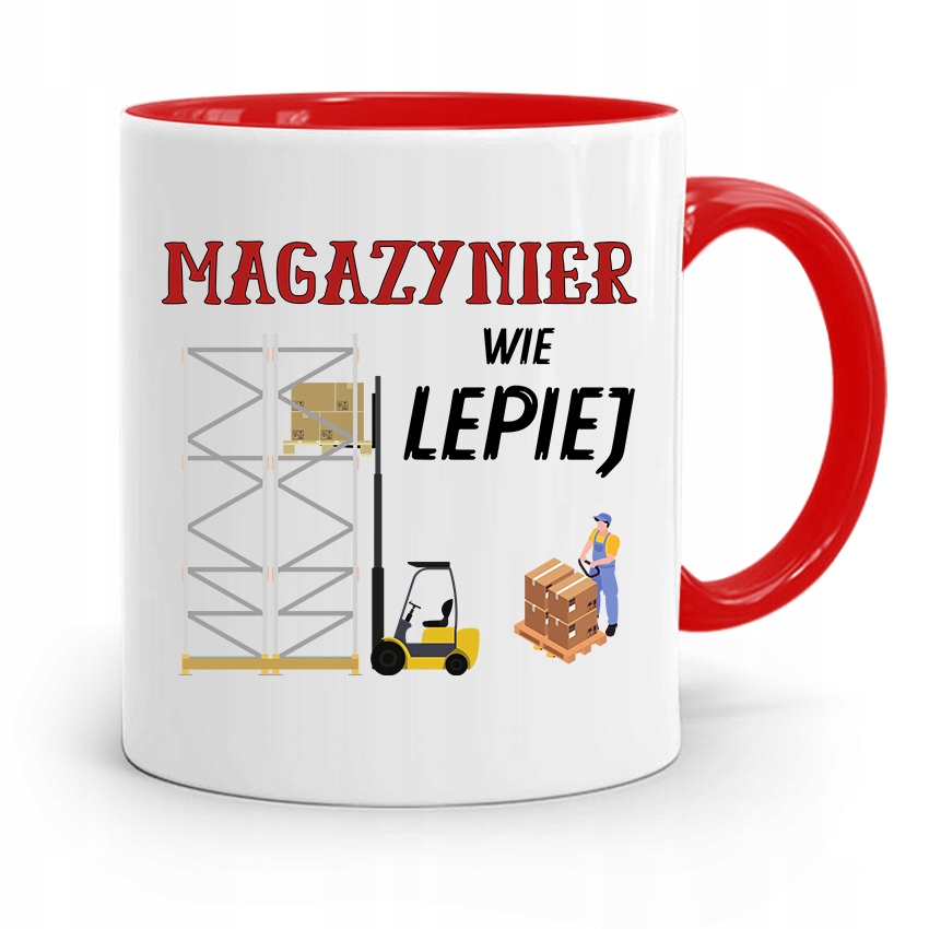 Kubek Czerwony Dla Magazyniera Wie Lepiej Prezent Z Nadrukiem Ze Zdjęciem