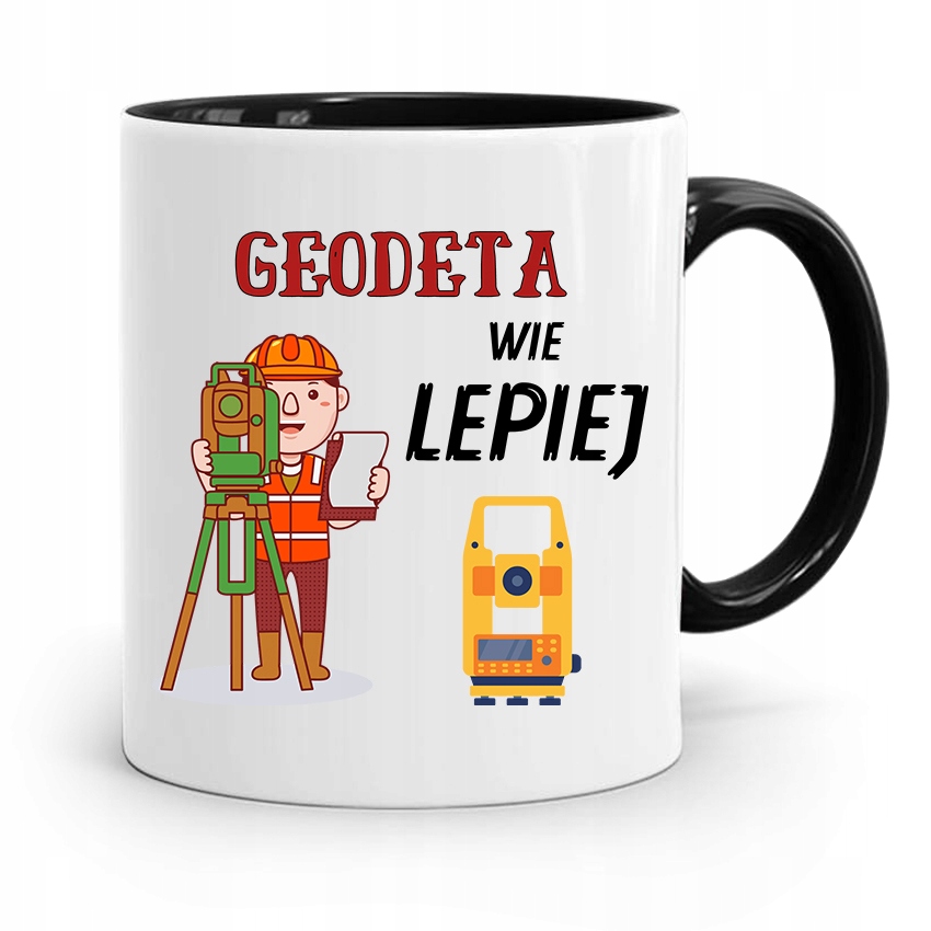 Kubek Czarny Dla Geodety Wie Lepiej Prezent Z Nadrukiem Ze Zdjęciem
