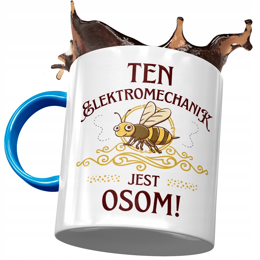 Kubek Błękitny Dla Elektromechanika Jest Osom Z Nadrukiem Ze Zdjęciem
