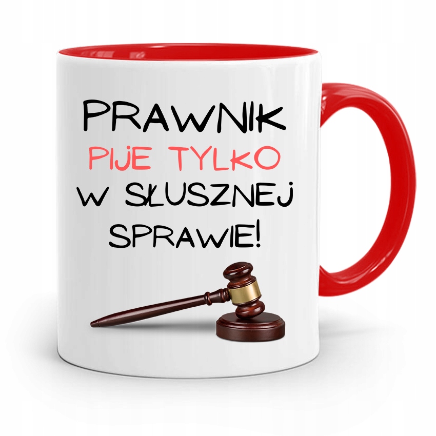 Kubek Czerwony Prawnika Pije W Słusznej Sprawie Z Nadrukiem Ze Zdjęciem