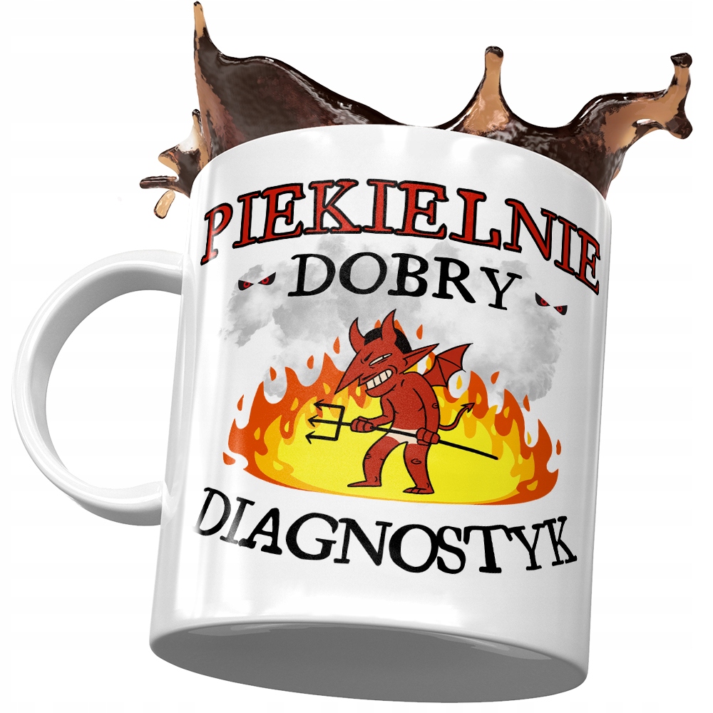 Kubek Dla Diagnostyka Piekielnie Dobry Diagnostyk Z Nadrukiem Ze Zdjęciem