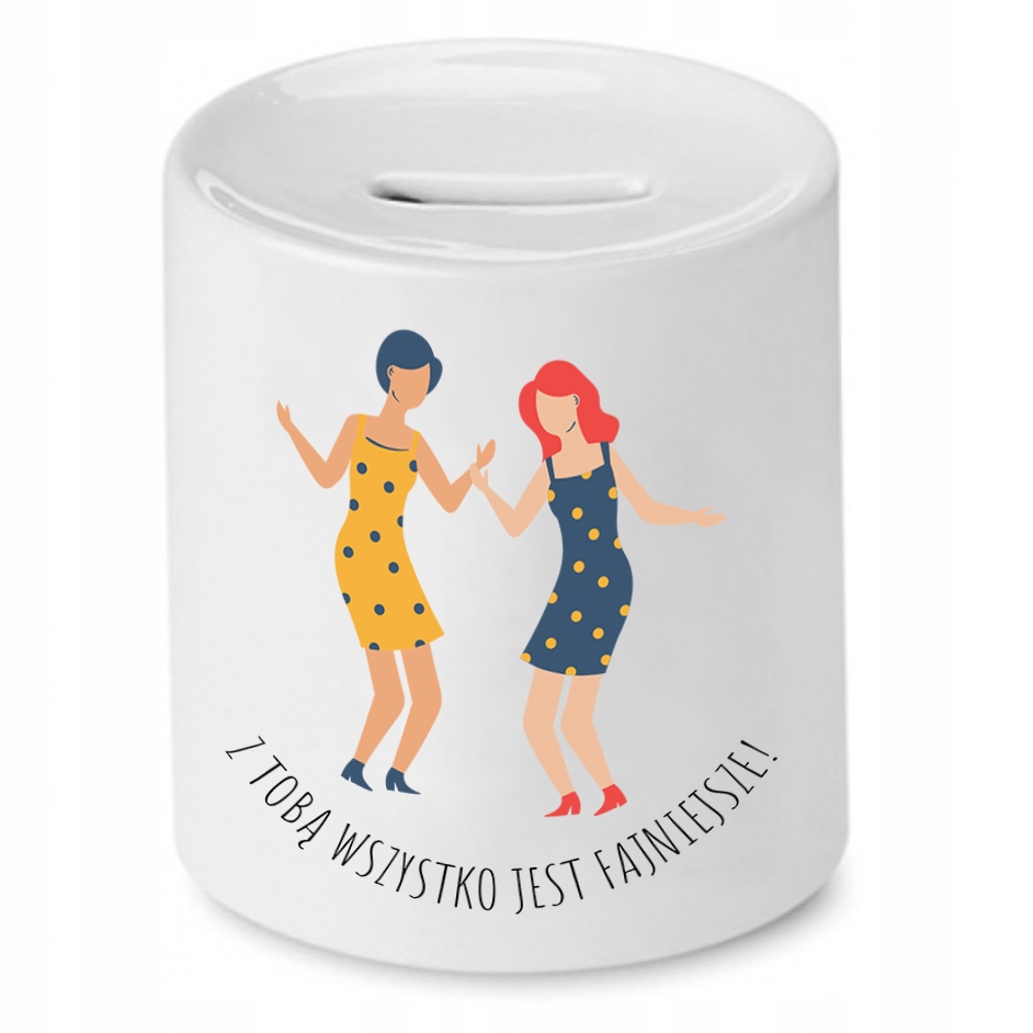 Skarbonka Dla Przyjaciela Wszystko Jest Fajniejsze Z Nadrukiem Ze Zdjęciem