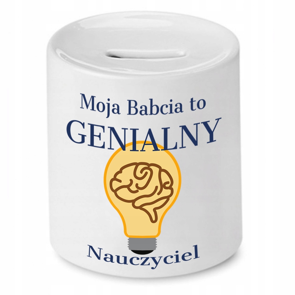 Skarbonka Dla Babci Babcia To Genialny Nauczyciel Z Nadrukiem Ze Zdjęciem