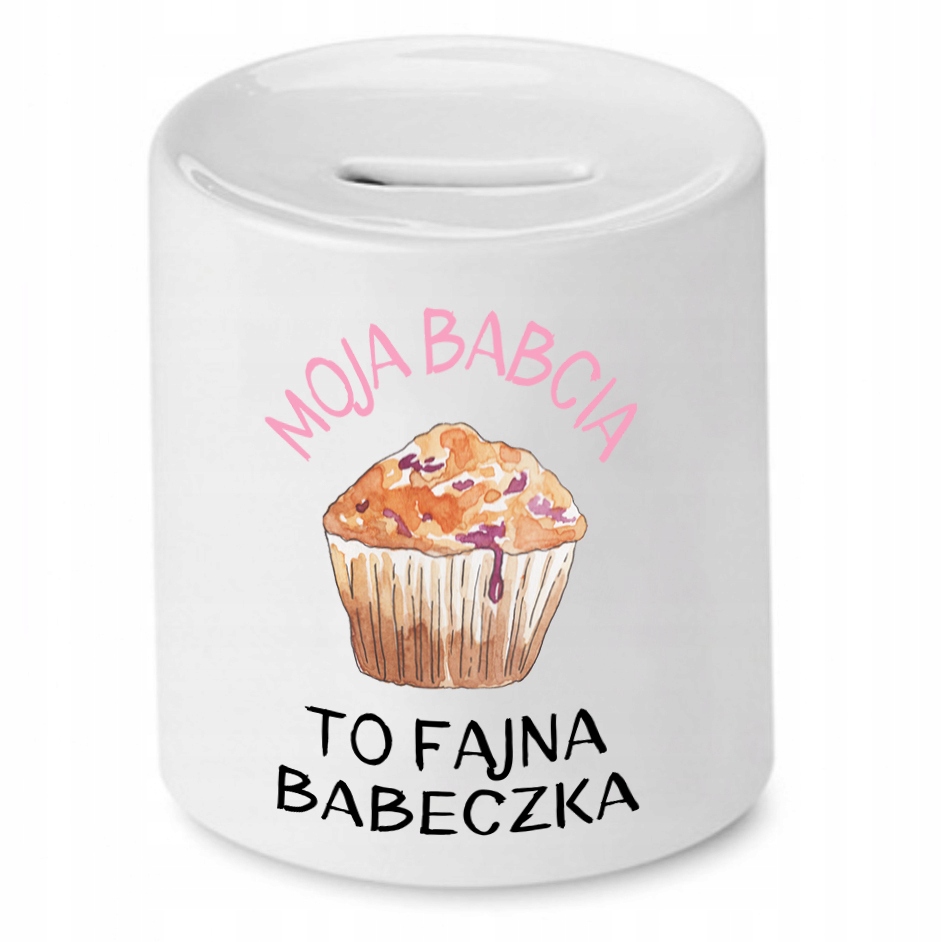 Skarbonka Dla Babci Moja Babcia To Fajna Babeczka Z Nadrukiem Ze Zdjęciem