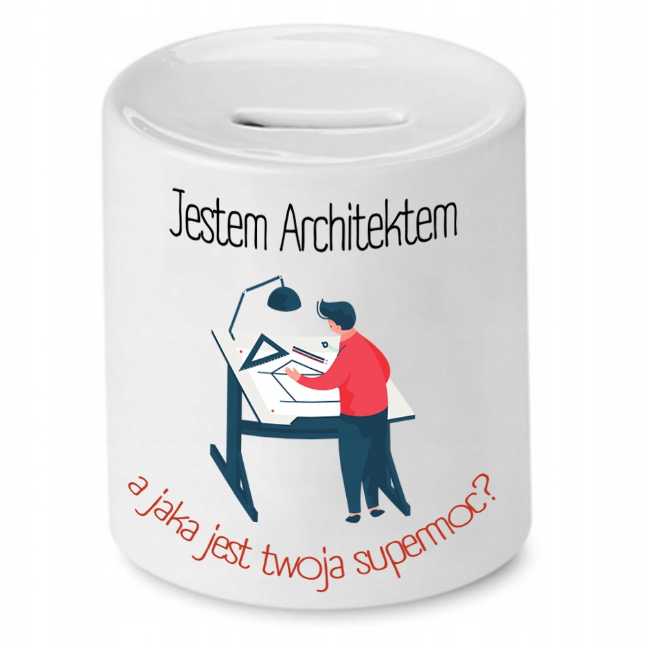 Skarbonka Dla Architekta Jestem Architektem Z Nadrukiem Ze Zdjęciem
